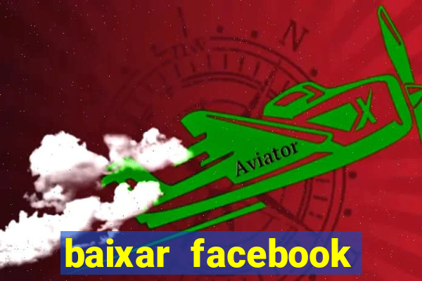 baixar facebook lite baixaki